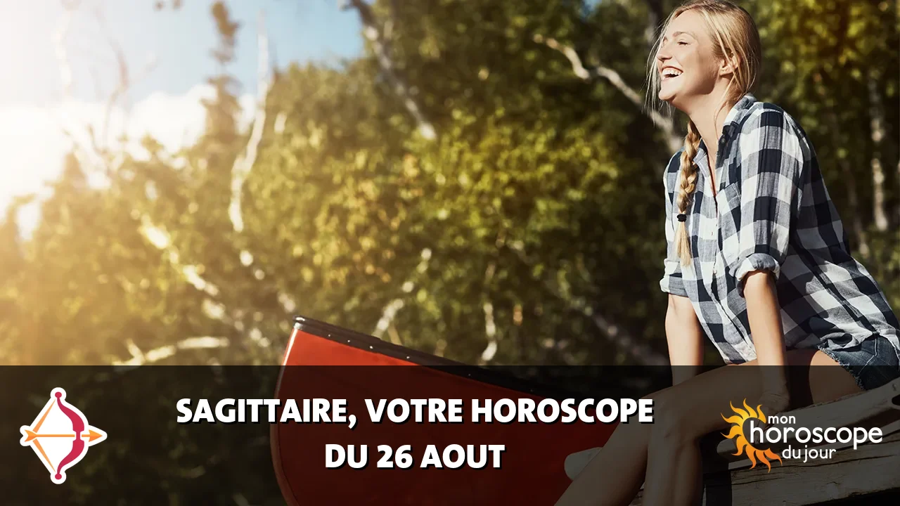 Horoscope du Sagittaire du mercredi 26 aout 2026