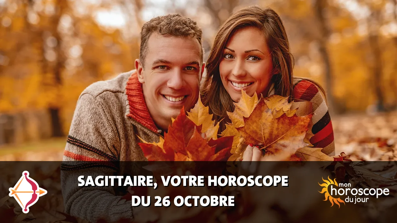 Horoscope du Sagittaire du samedi 26 octobre 2024