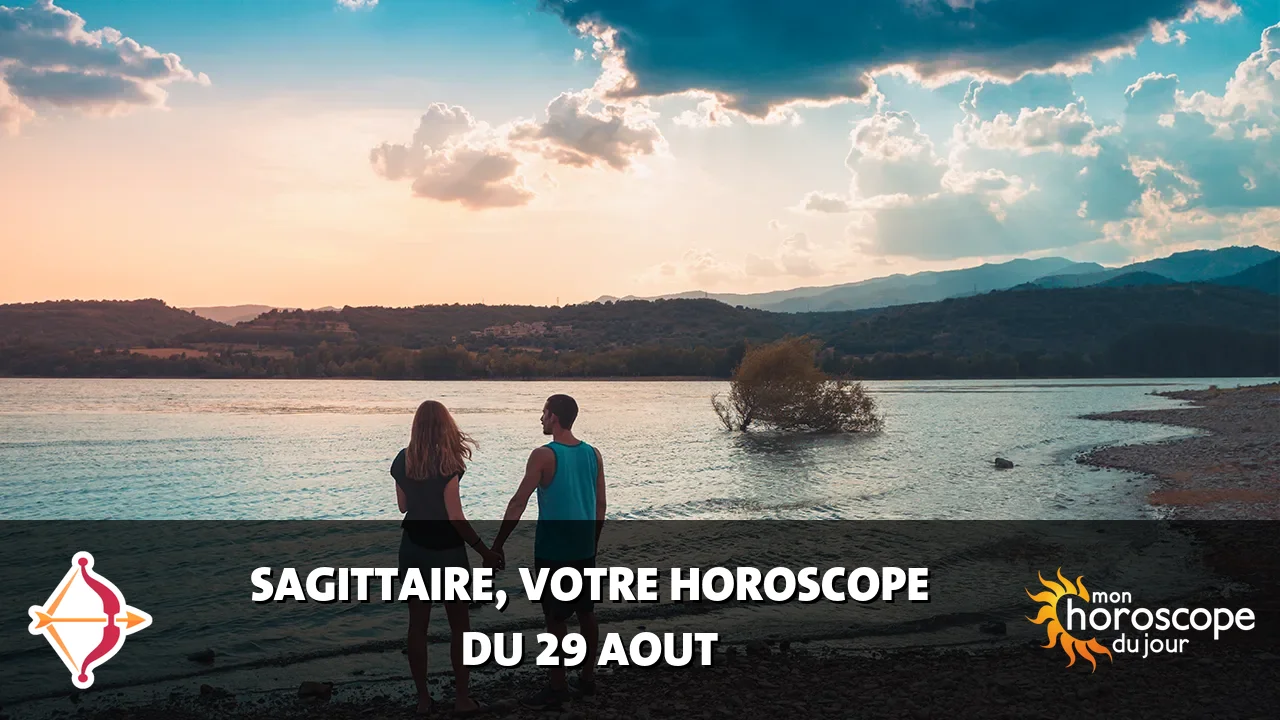 Horoscope du Sagittaire du samedi 29 aout 2026