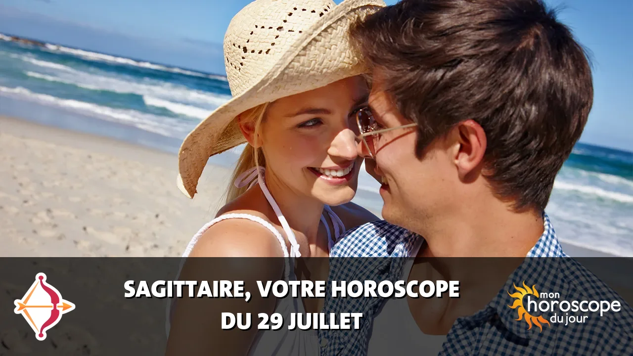 Horoscope du Sagittaire du lundi 29 juillet 2024