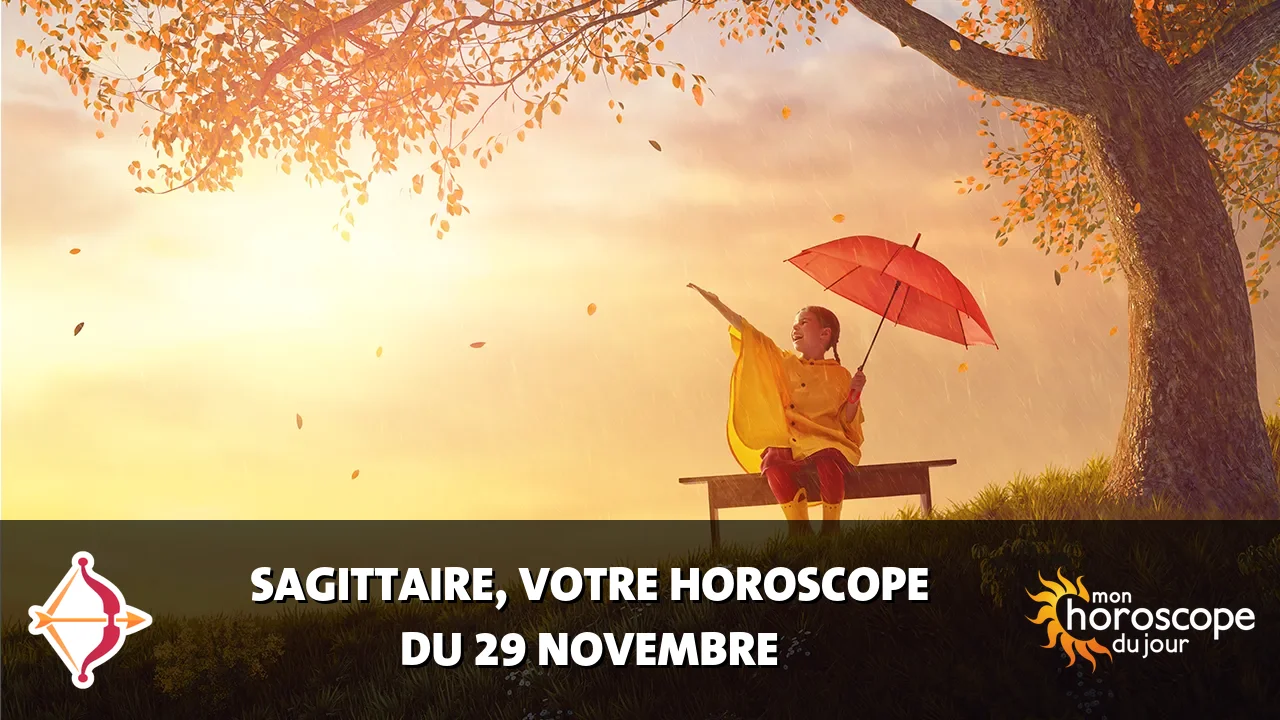 Horoscope du Sagittaire du mercredi 29 novembre 2023