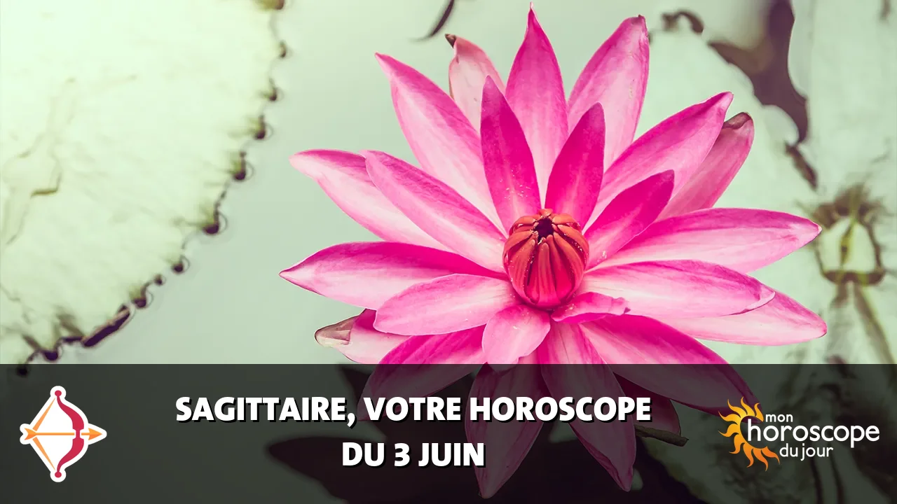 Horoscope du Sagittaire du mercredi 3 juin 2026