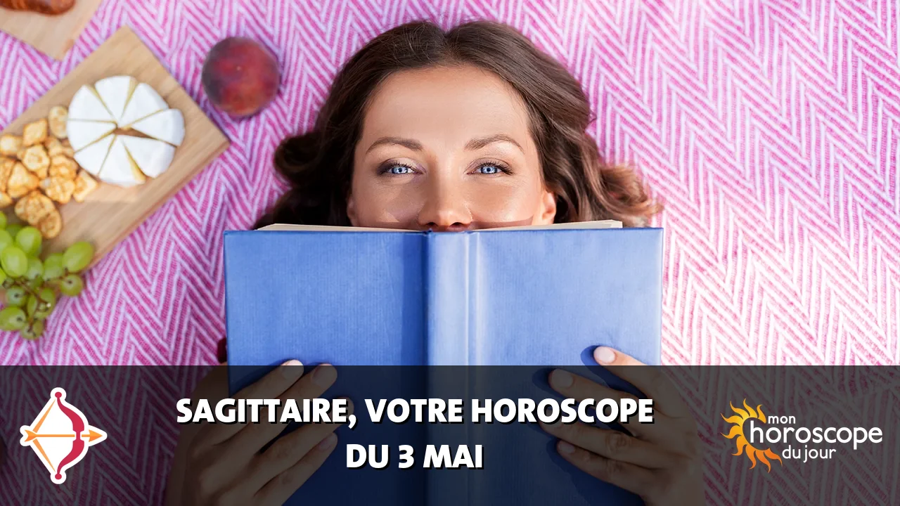 Horoscope du Sagittaire du vendredi 3 mai 2024