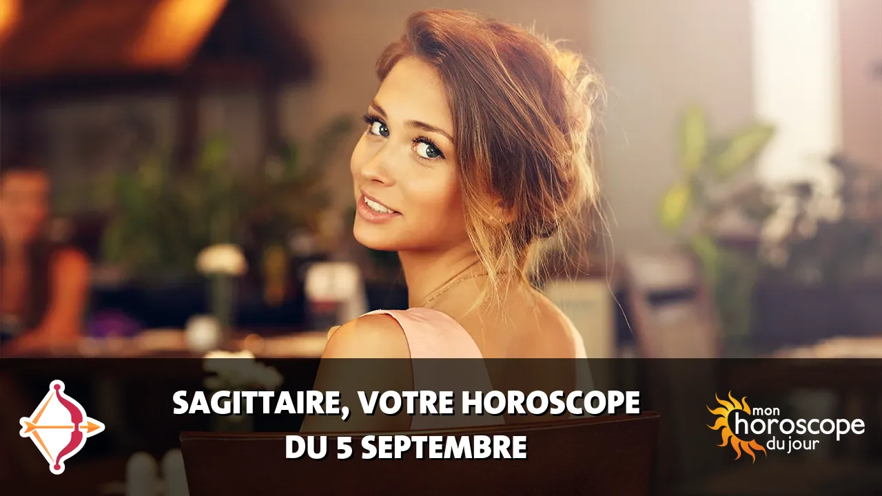 Horoscope du Sagittaire du samedi 5 septembre 2026