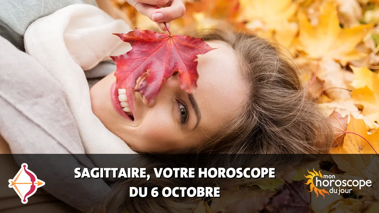 Horoscope du Sagittaire du dimanche 6 octobre 2024