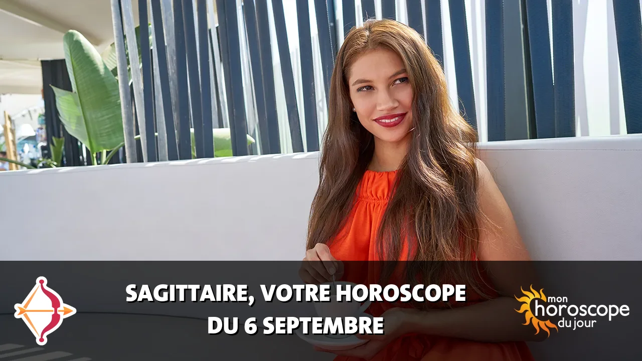 Horoscope du Sagittaire du dimanche 6 septembre 2026