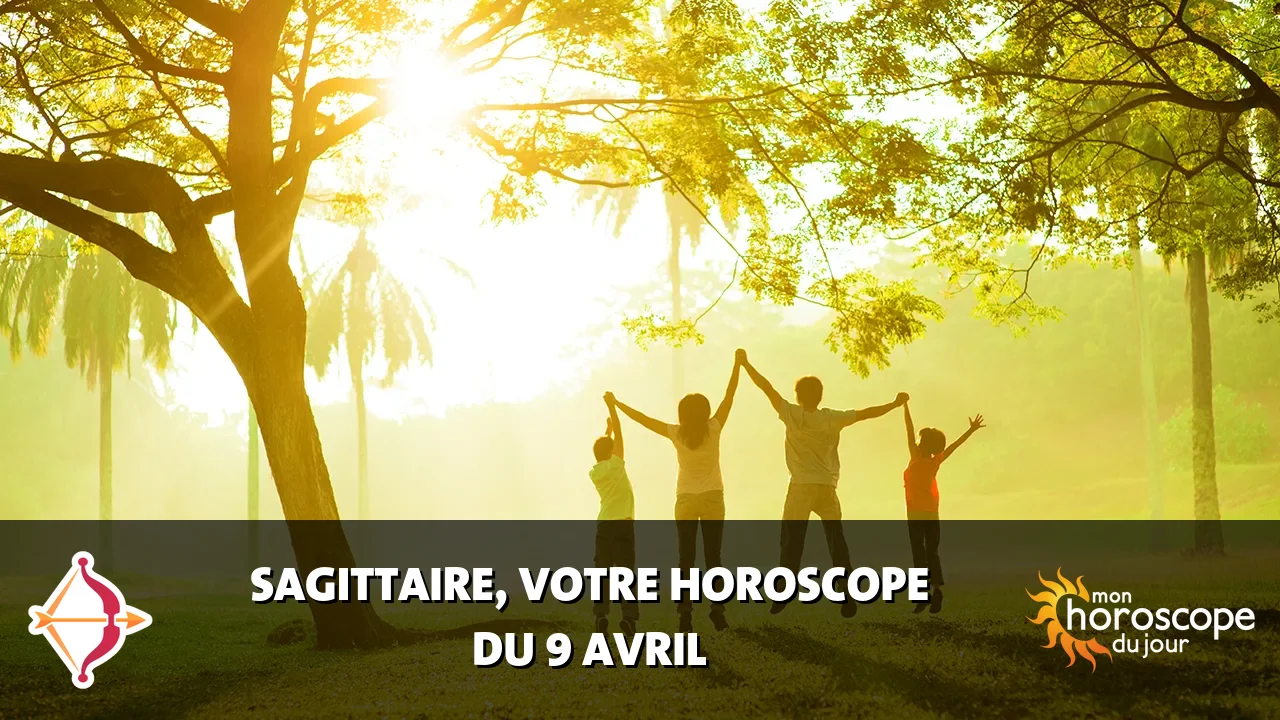 Horoscope du Sagittaire du mardi 9 avril 2024