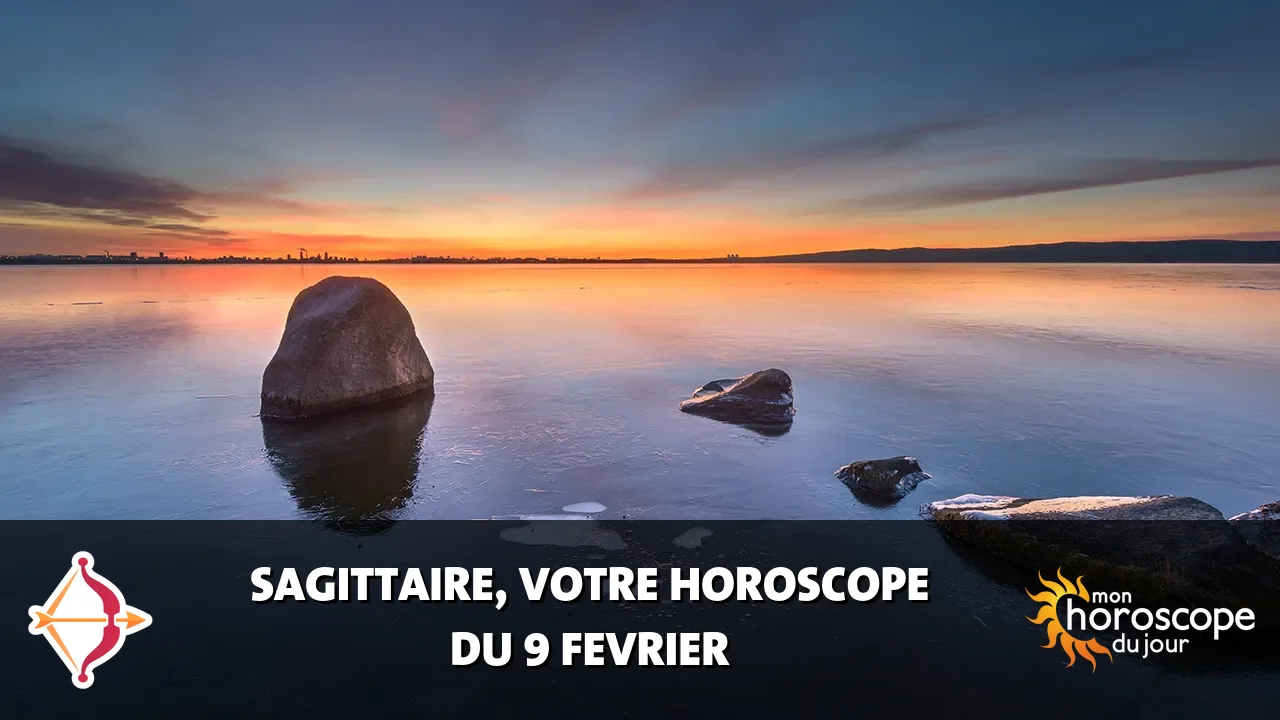 Horoscope du Sagittaire du vendredi 9 fevrier 2024