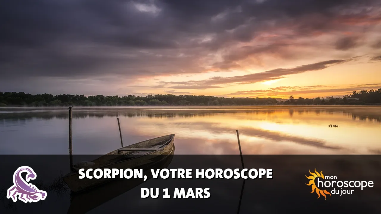 Horoscope du Scorpion du vendredi 1 mars 2024