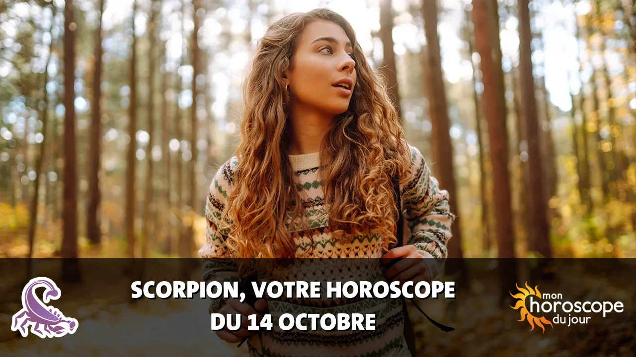 Horoscope du Scorpion du samedi 14 octobre 2023