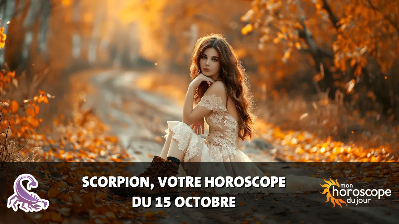 Horoscope du Scorpion du dimanche 15 octobre 2023