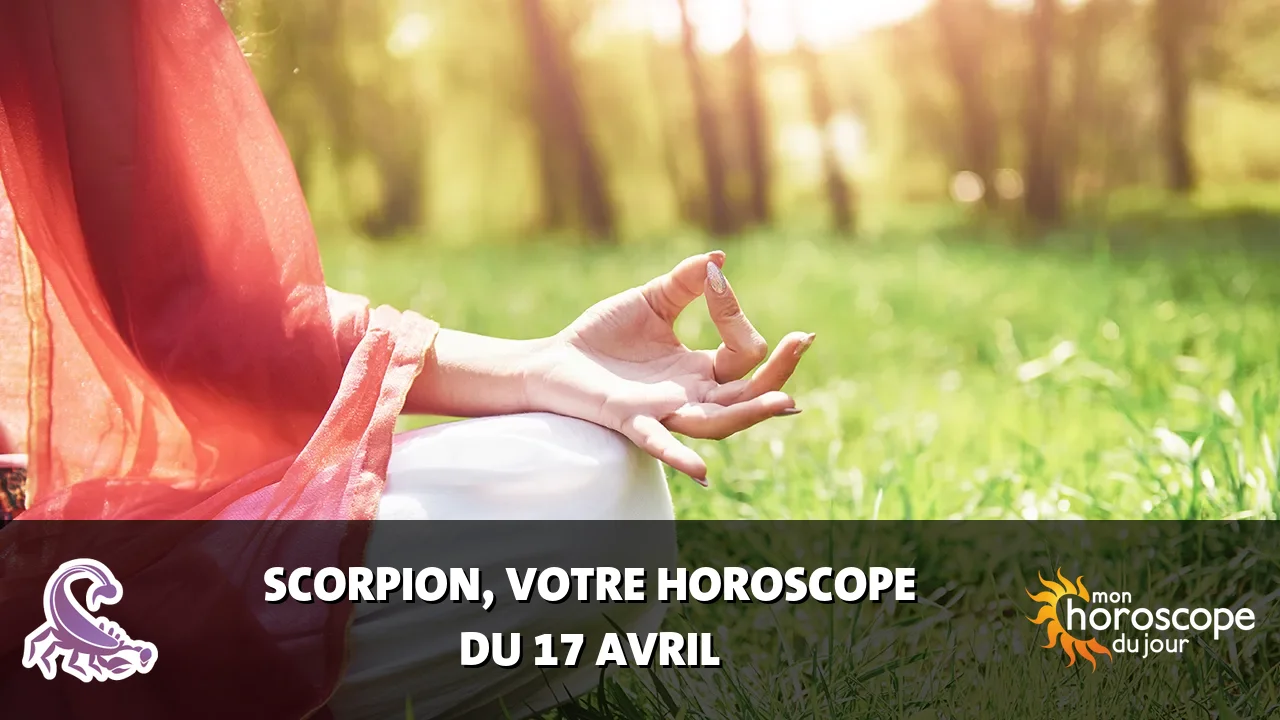 Horoscope du Scorpion du jeudi 17 avril 2025