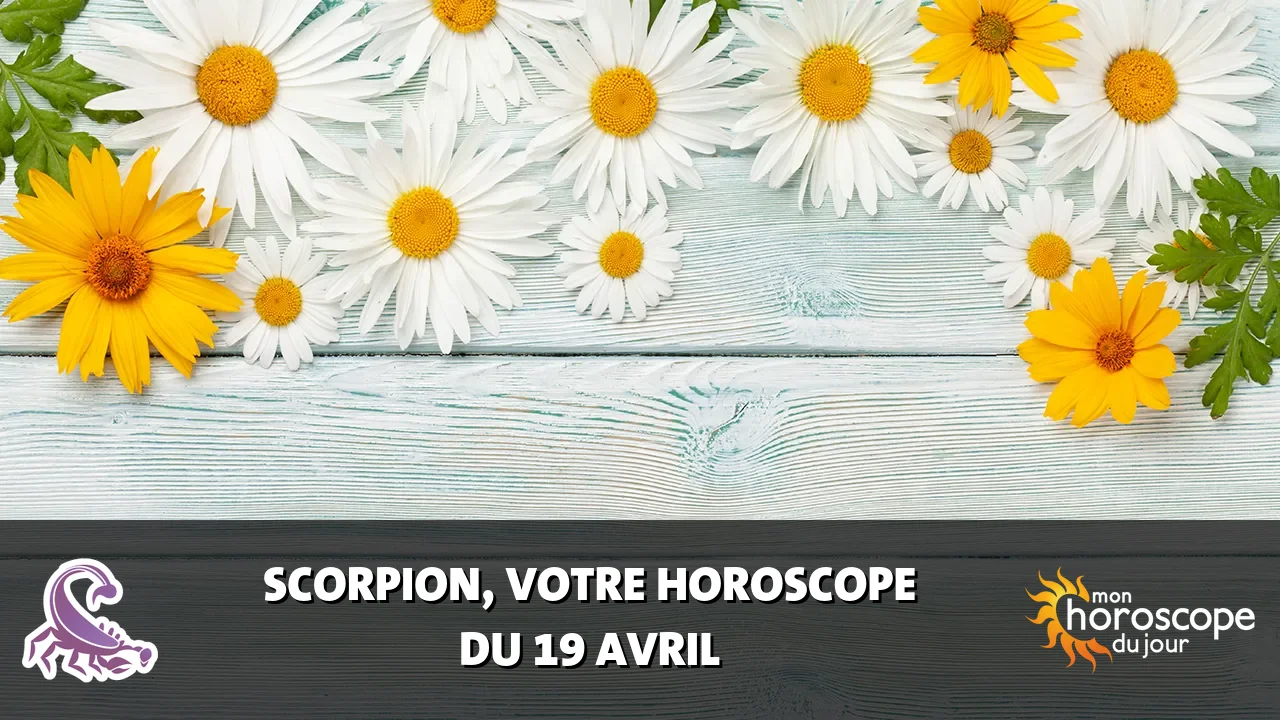 Horoscope du Scorpion du vendredi 19 avril 2024
