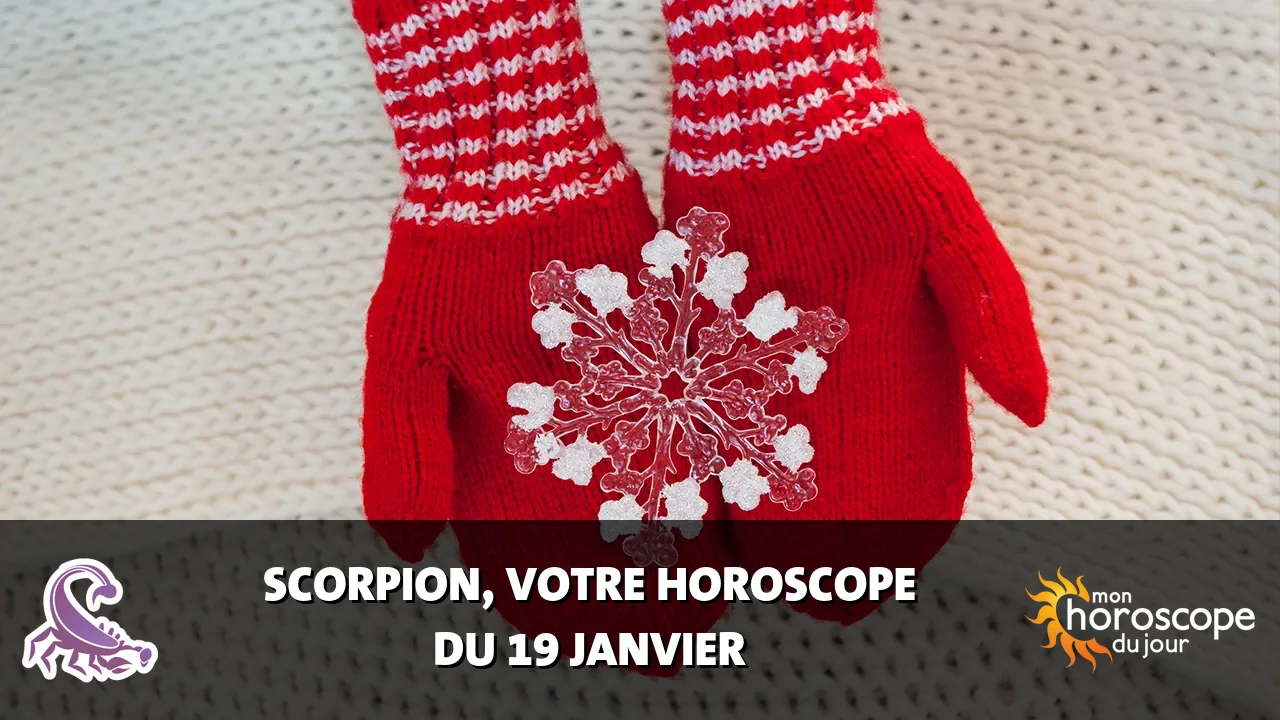 Horoscope du Scorpion du dimanche 19 janvier 2025