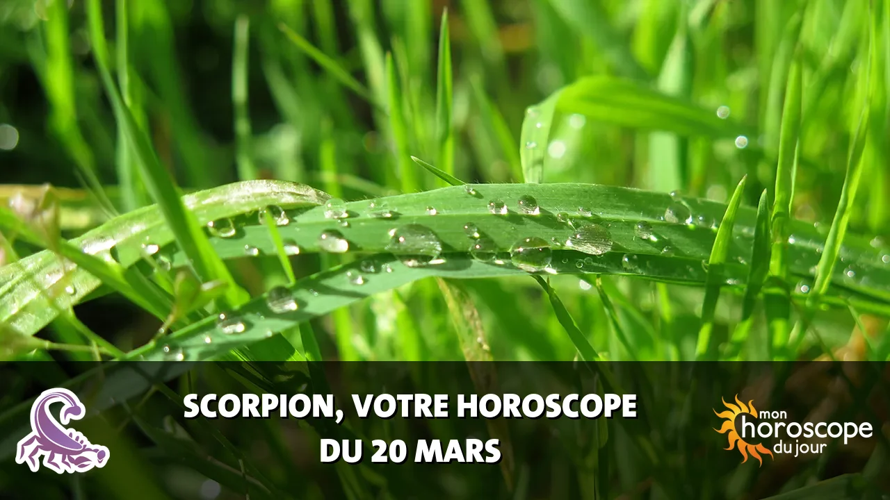 Horoscope du Scorpion du jeudi 20 mars 2025