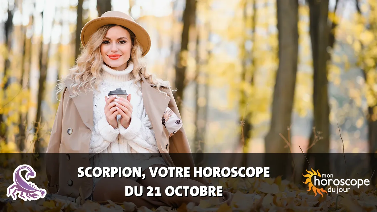Horoscope du Scorpion du samedi 21 octobre 2023