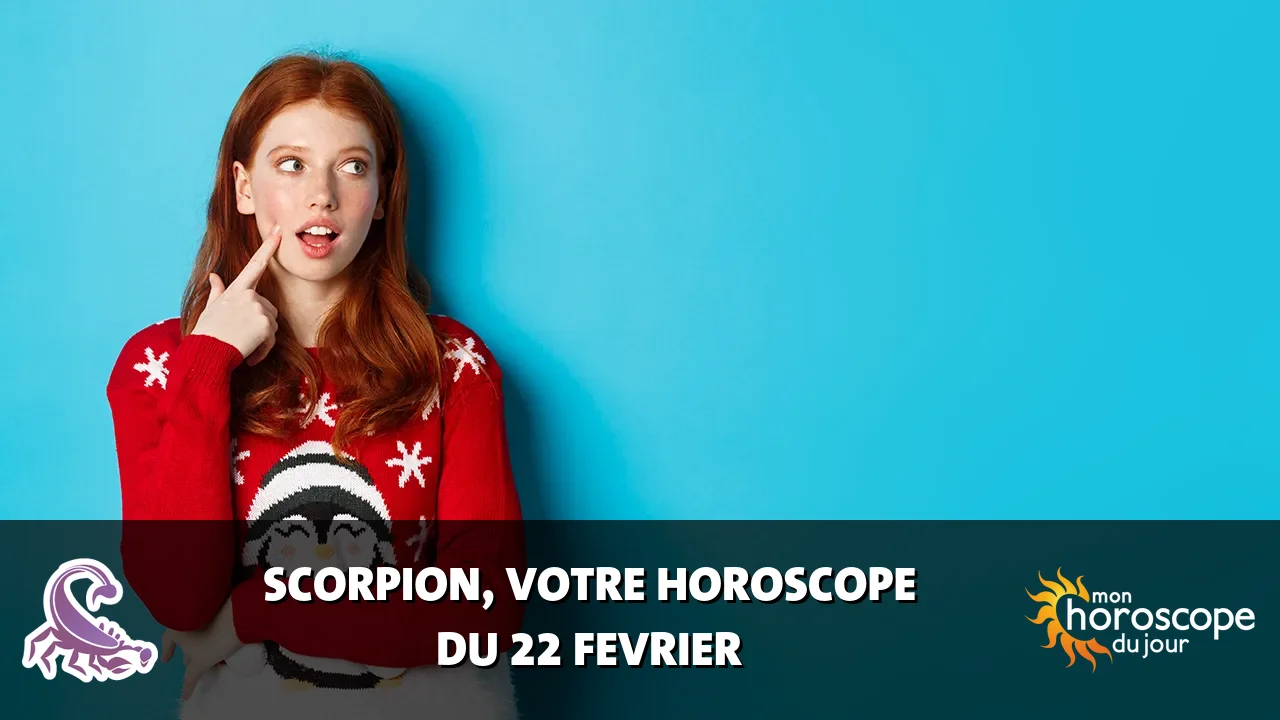 Horoscope du Scorpion du jeudi 22 fevrier 2024