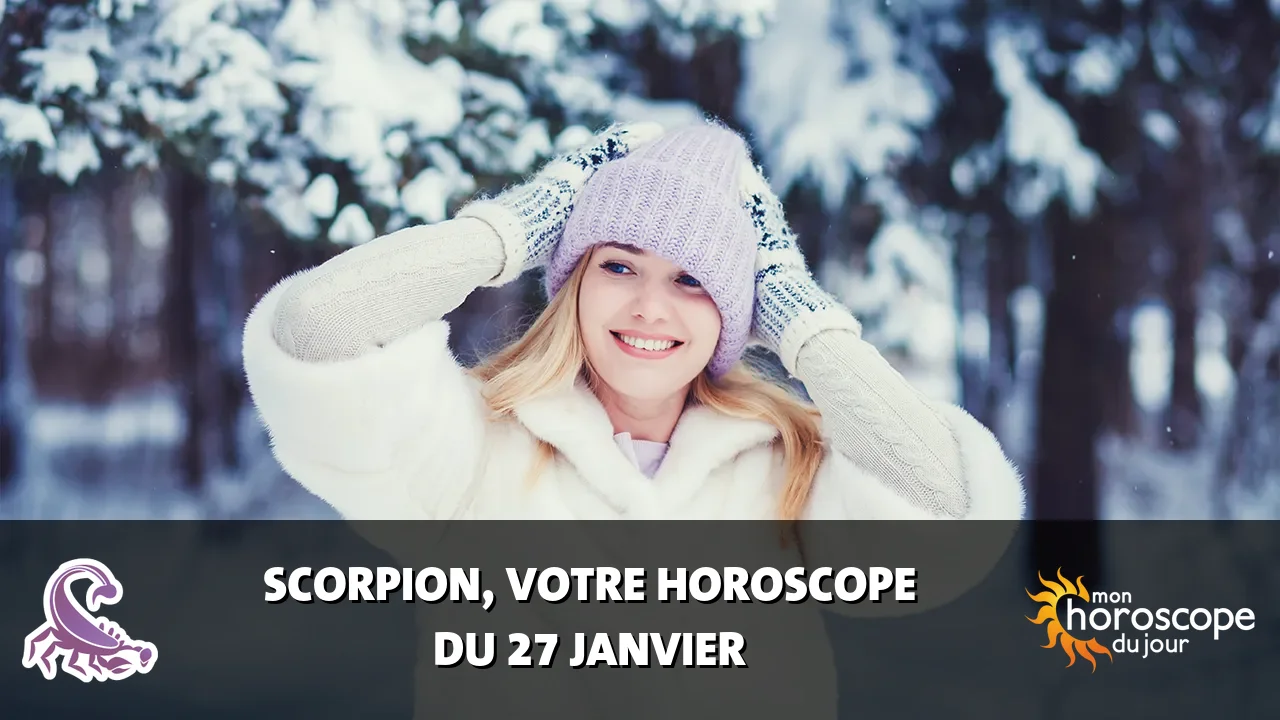 Horoscope du Scorpion du lundi 27 janvier 2025