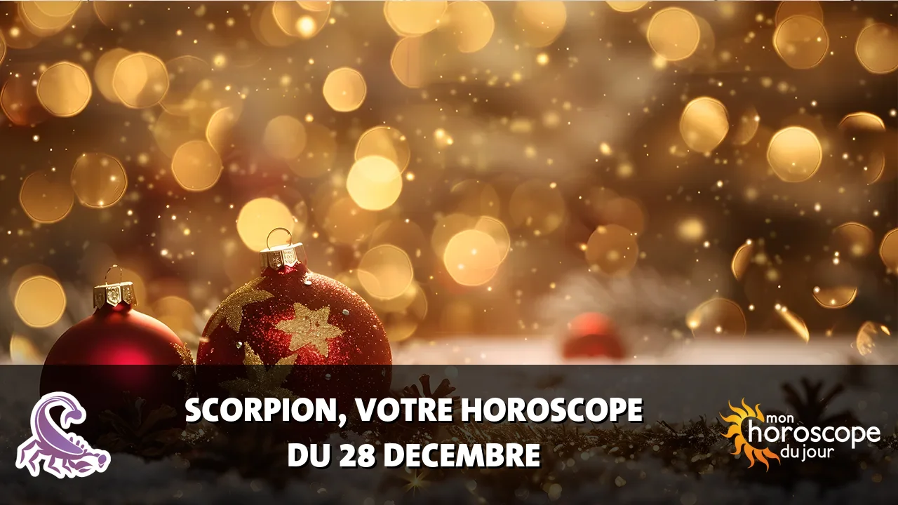 Horoscope du Scorpion du jeudi 28 decembre 2023