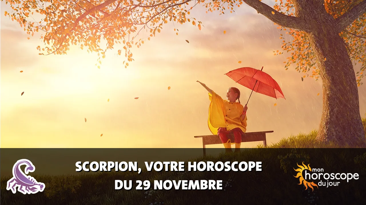 Horoscope du Scorpion du vendredi 29 novembre 2024