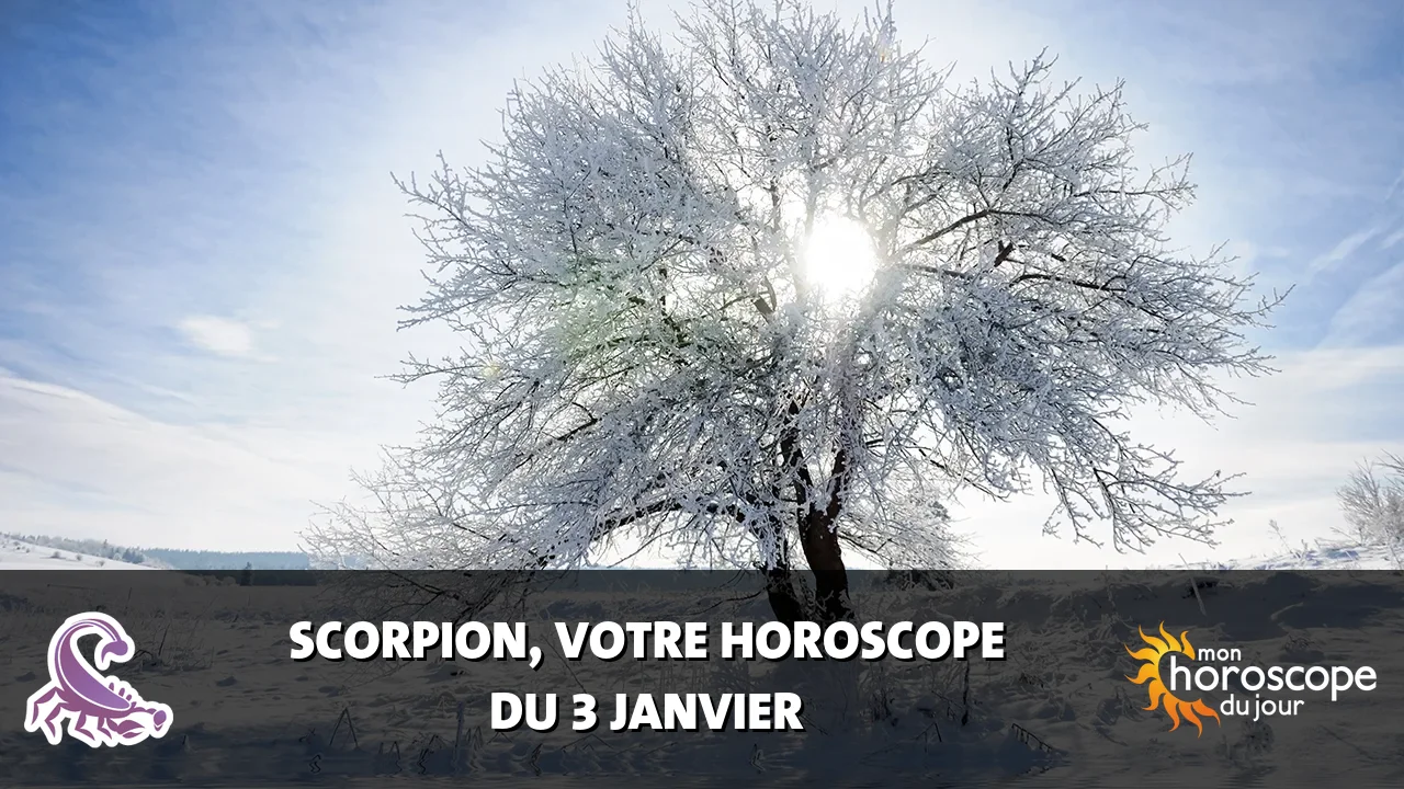 Horoscope du Scorpion du mercredi 3 janvier 2024