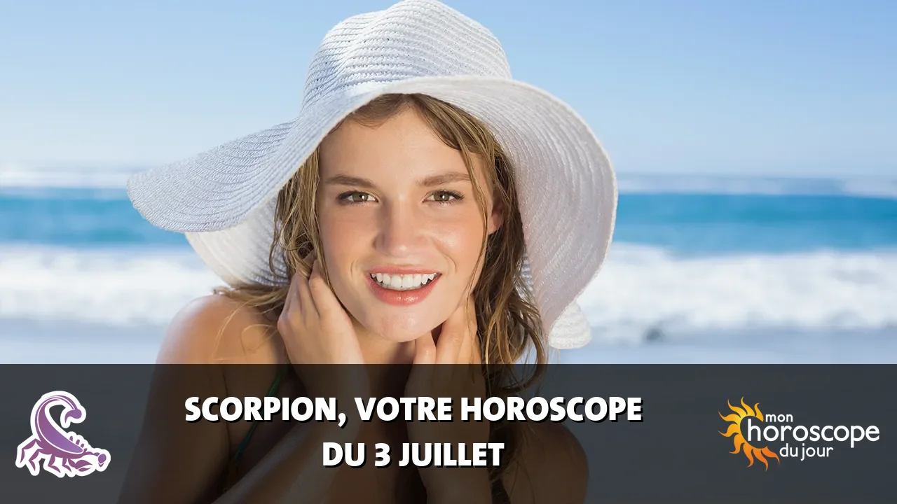 Horoscope du Scorpion du lundi 3 juillet 2023