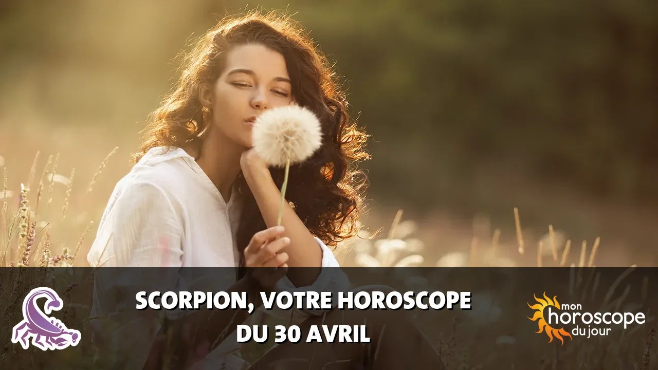 Horoscope du Scorpion du mercredi 30 avril 2025