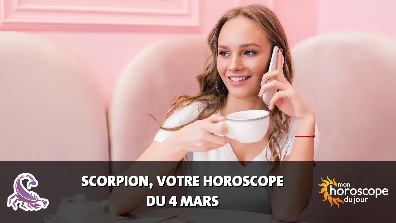 Horoscope du Scorpion du mardi 4 mars 2025