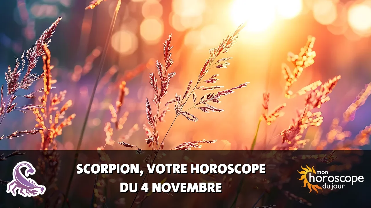 Horoscope du Scorpion du lundi 4 novembre 2024