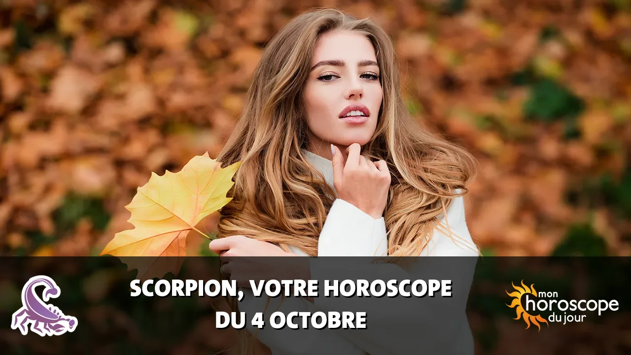 Horoscope du Scorpion du vendredi 4 octobre 2024