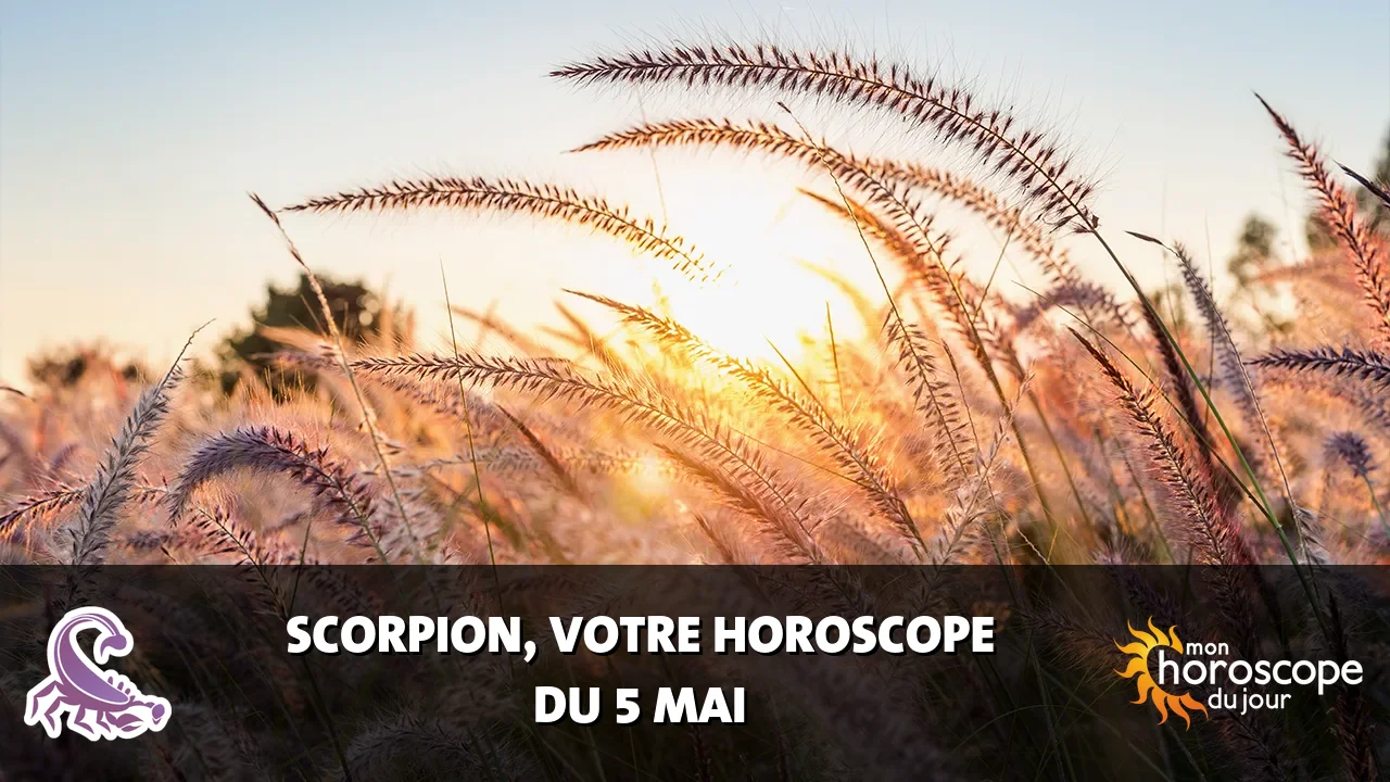 Horoscope du Scorpion du mardi 5 mai 2026