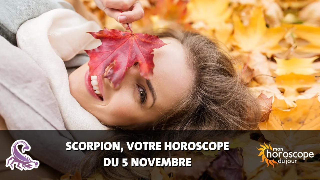 Horoscope du Scorpion du mardi 5 novembre 2024