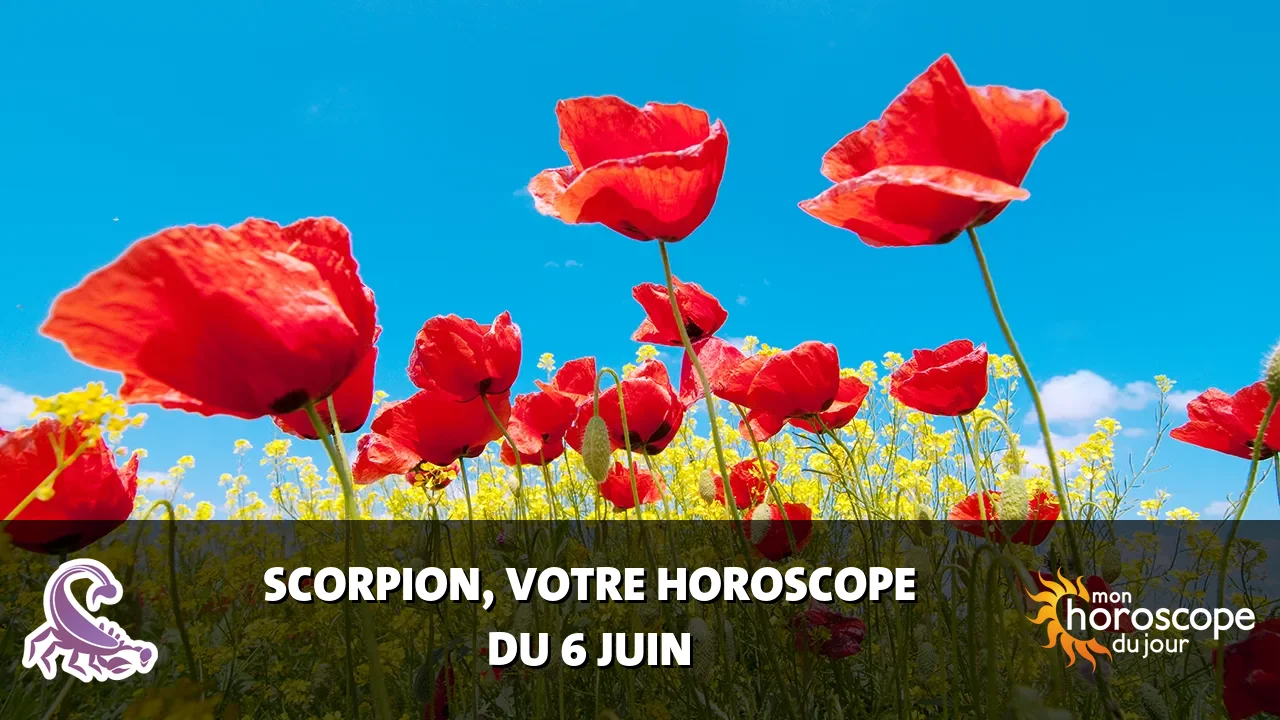 Horoscope du Scorpion du mardi 6 juin 2023