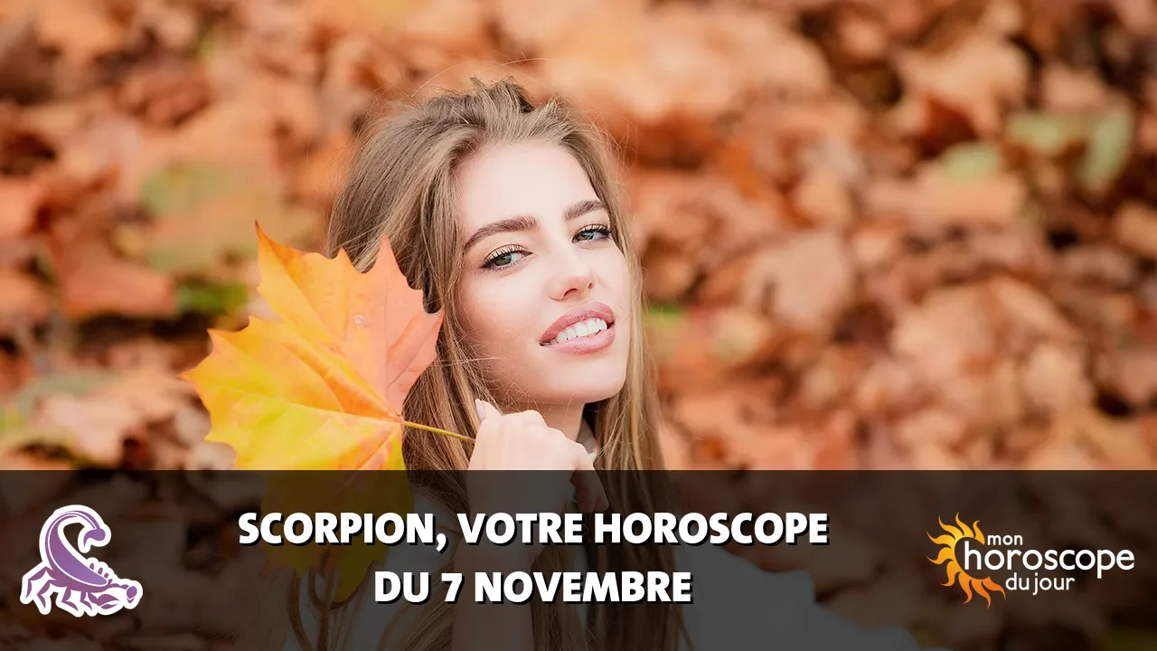 Horoscope du Scorpion du mardi 7 novembre 2023
