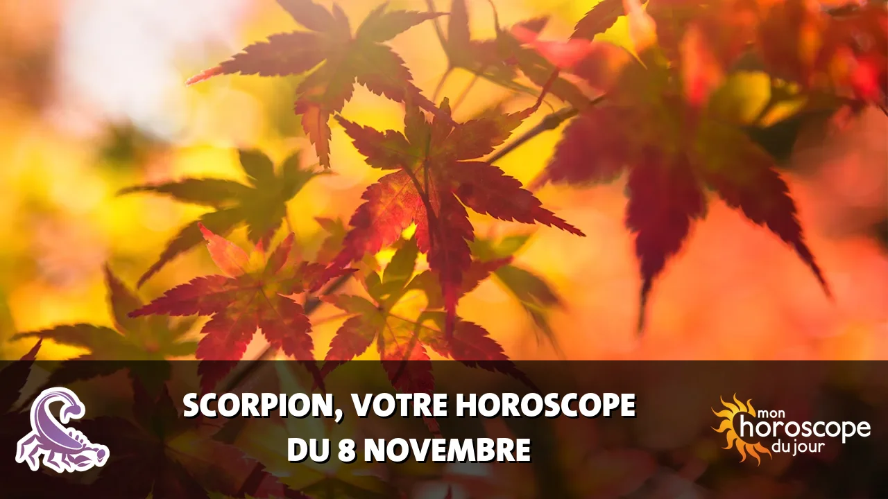 Horoscope du Scorpion du mercredi 8 novembre 2023
