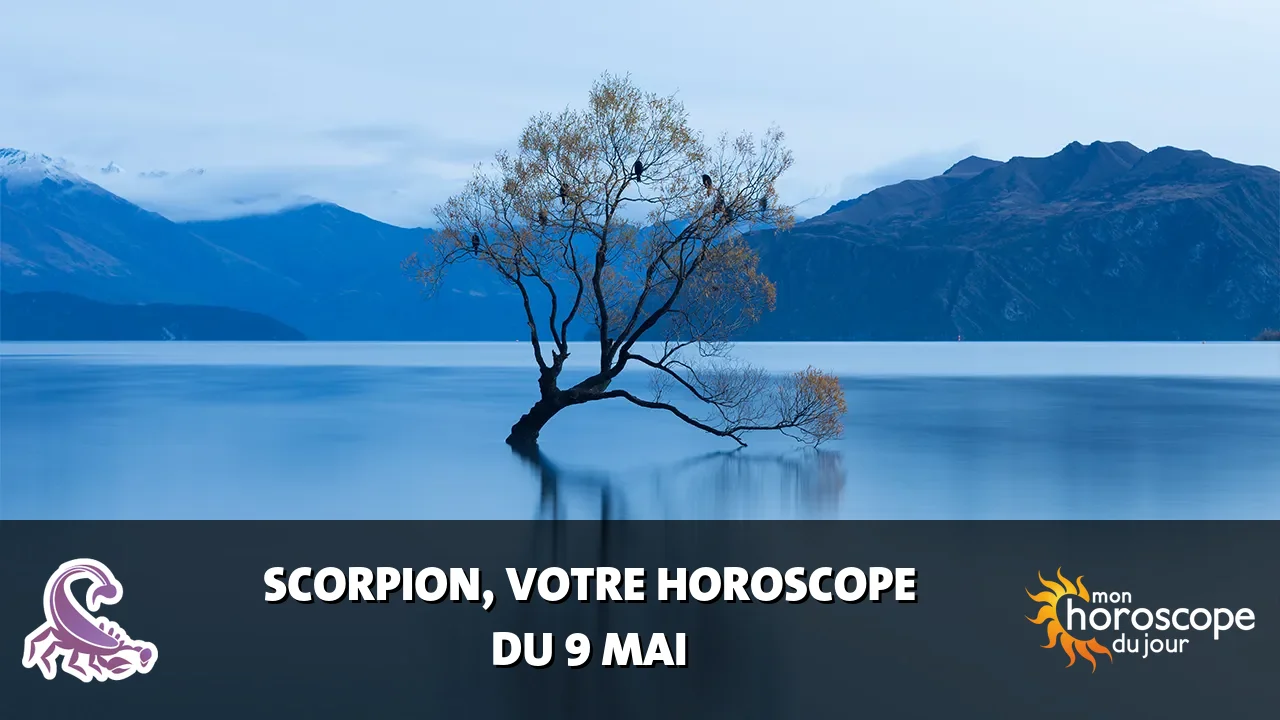 Horoscope du Scorpion du mardi 9 mai 2023