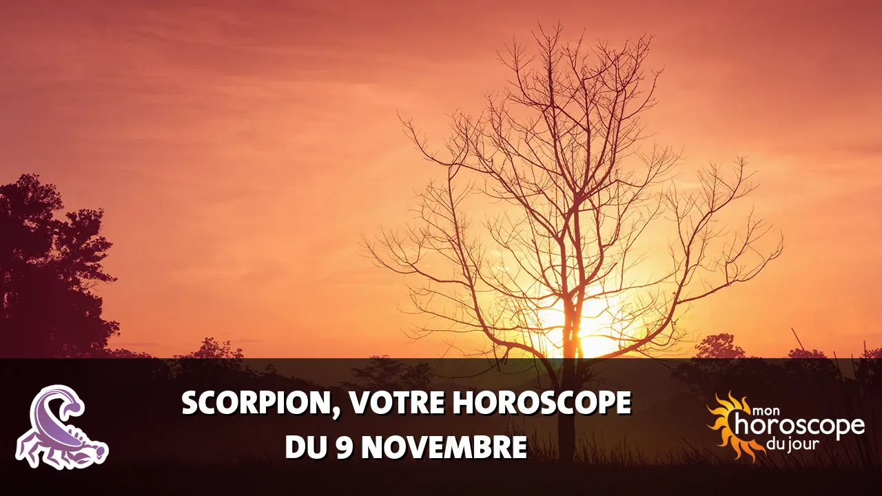 Horoscope du Scorpion du samedi 9 novembre 2024
