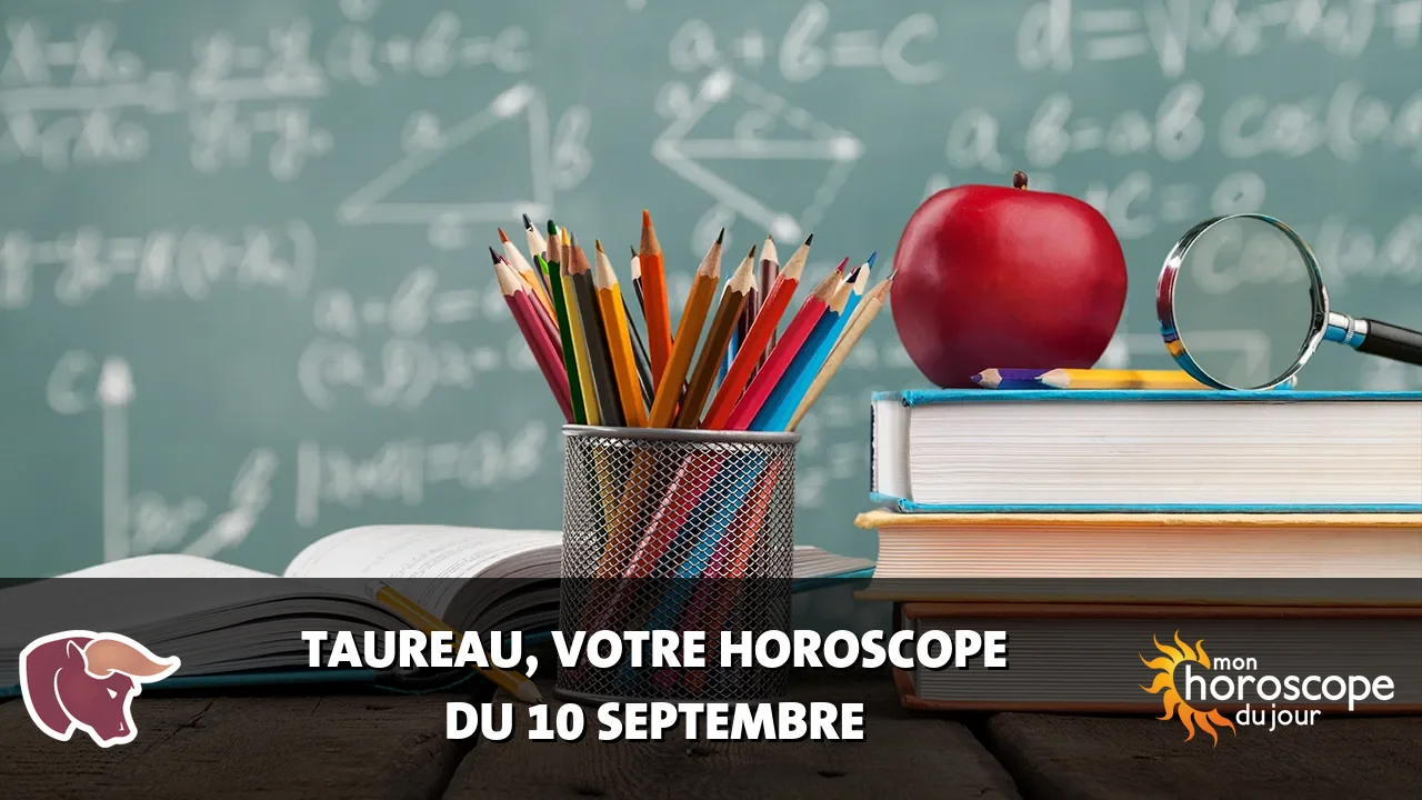 Horoscope du Taureau du mardi 10 septembre 2024