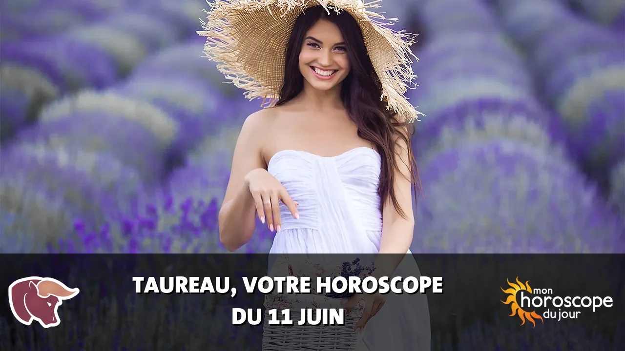 Horoscope du Taureau du vendredi 12 juin 2026