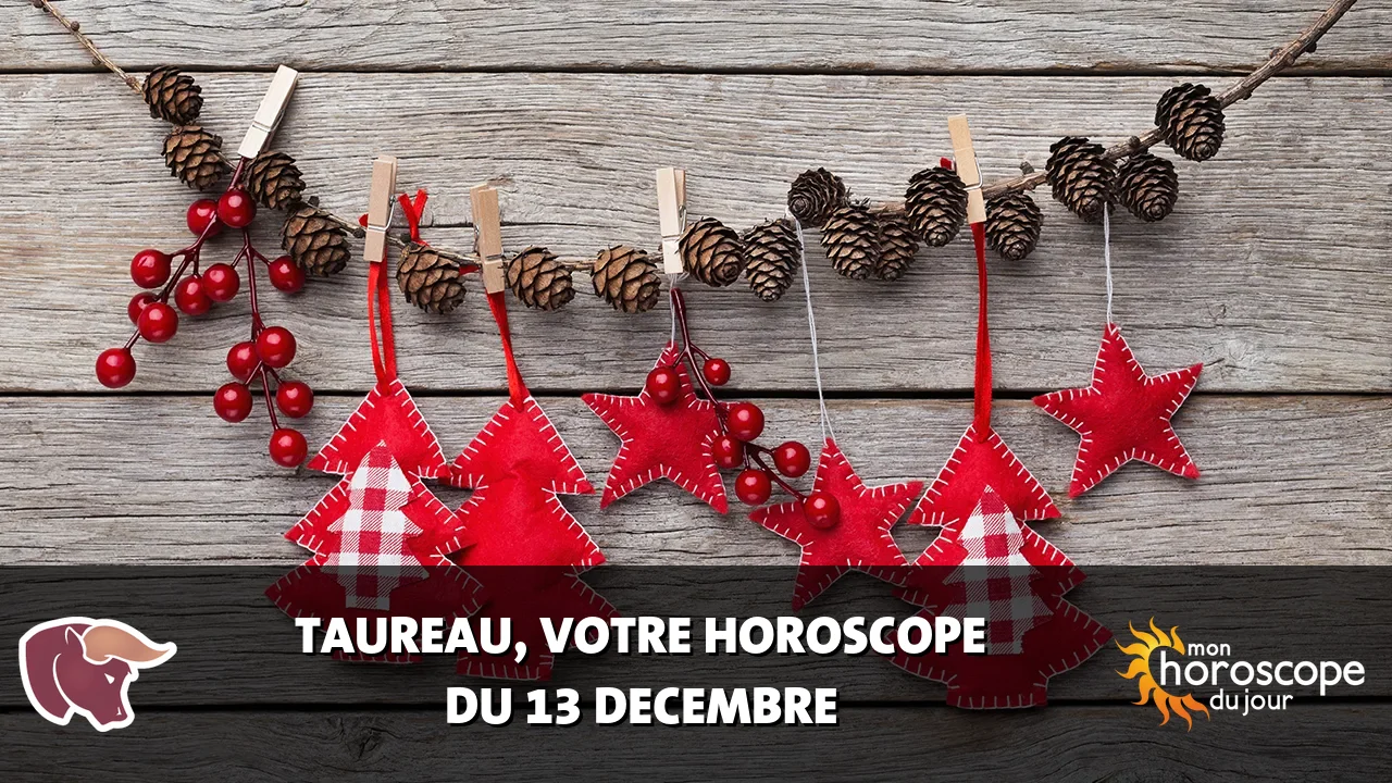 Horoscope du Taureau du vendredi 13 decembre 2024