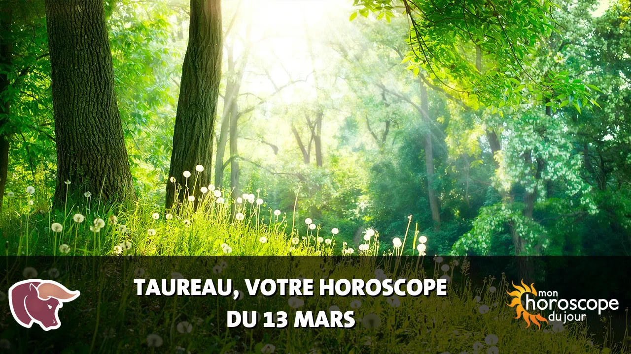 Horoscope du Taureau du jeudi 13 mars 2025