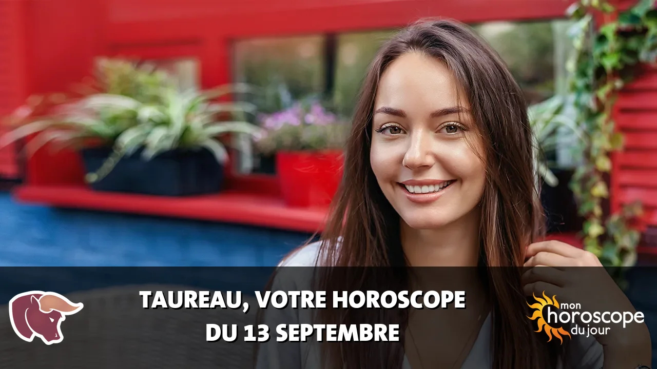 Horoscope du Taureau du dimanche 13 septembre 2026