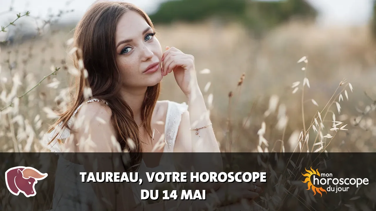 Horoscope du Taureau du vendredi 15 mai 2026