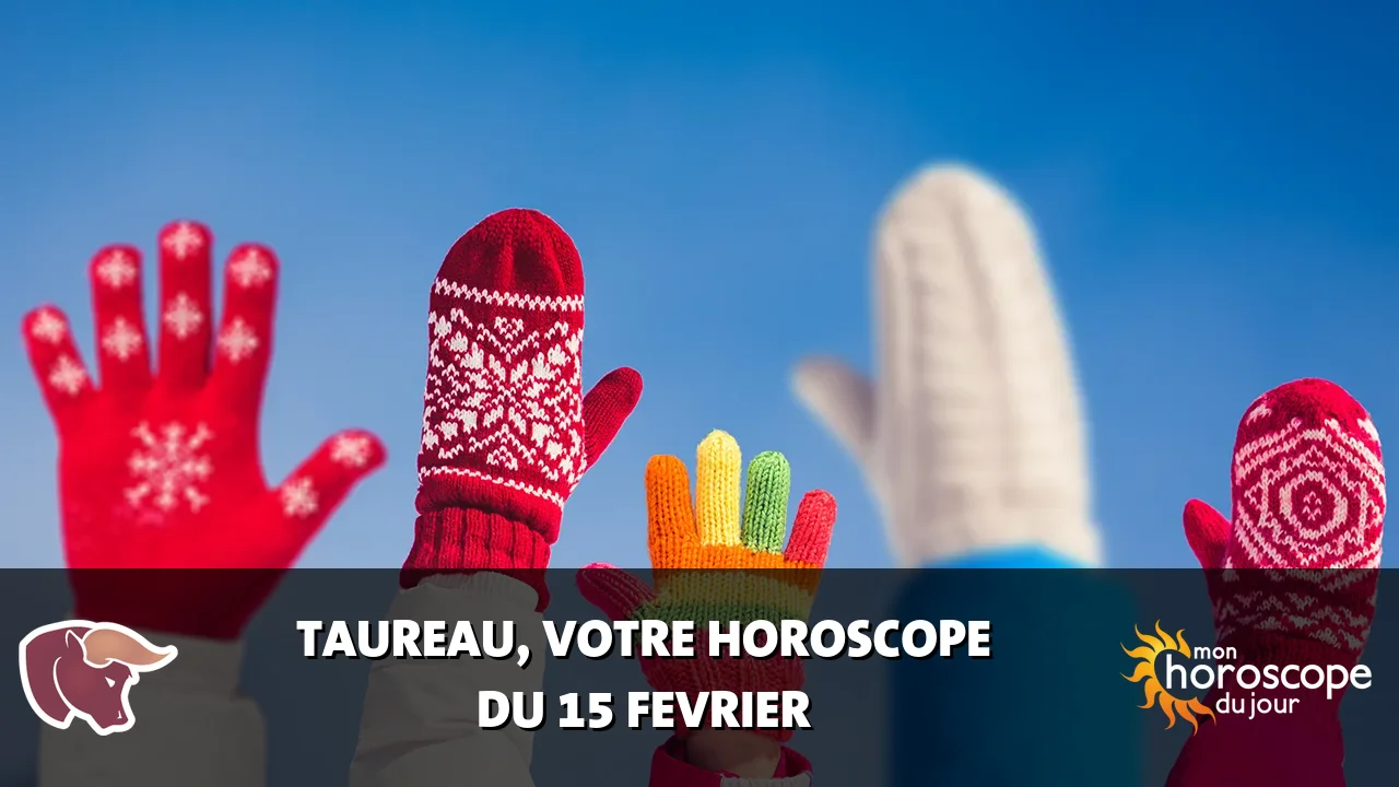 Horoscope du Taureau du jeudi 15 fevrier 2024