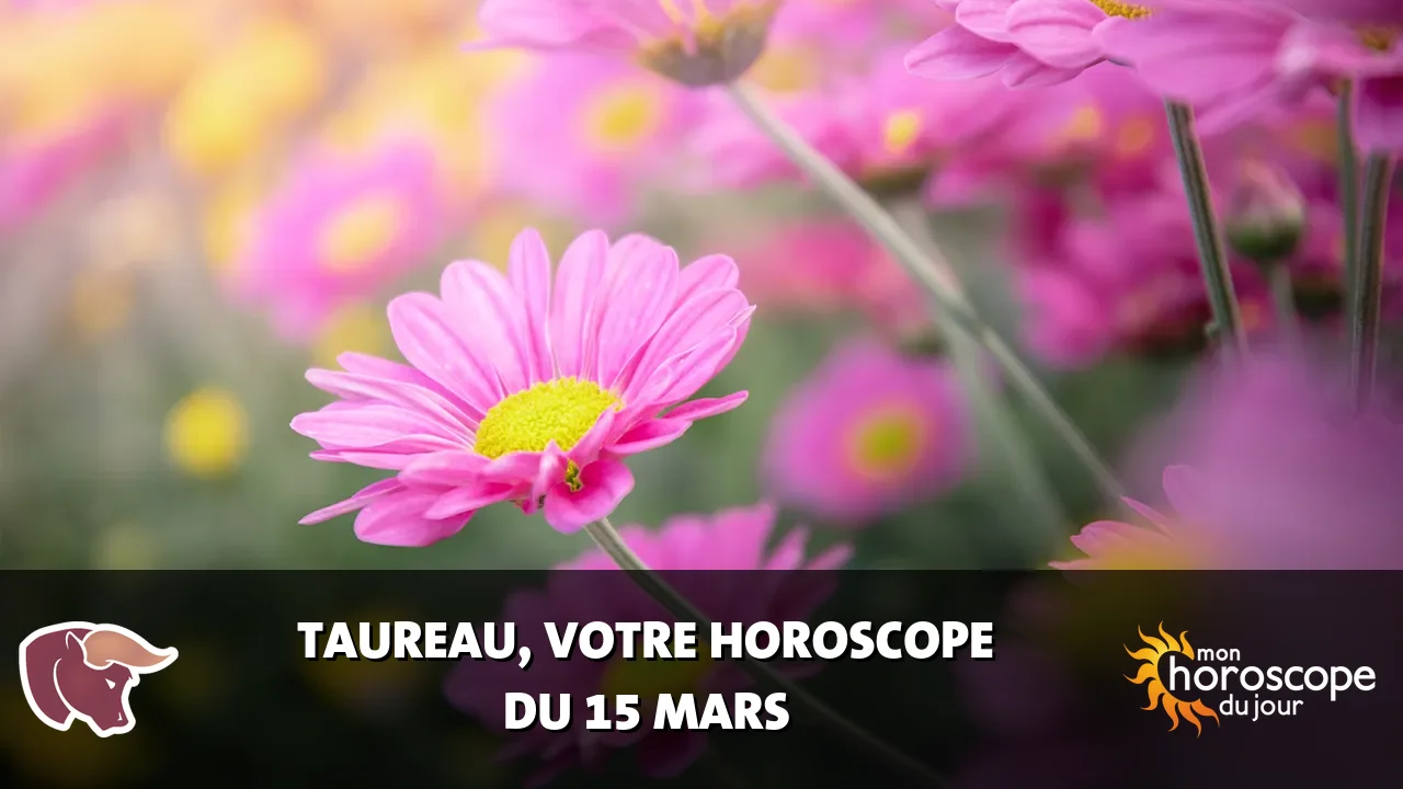 Horoscope du Taureau du dimanche 15 mars 2026