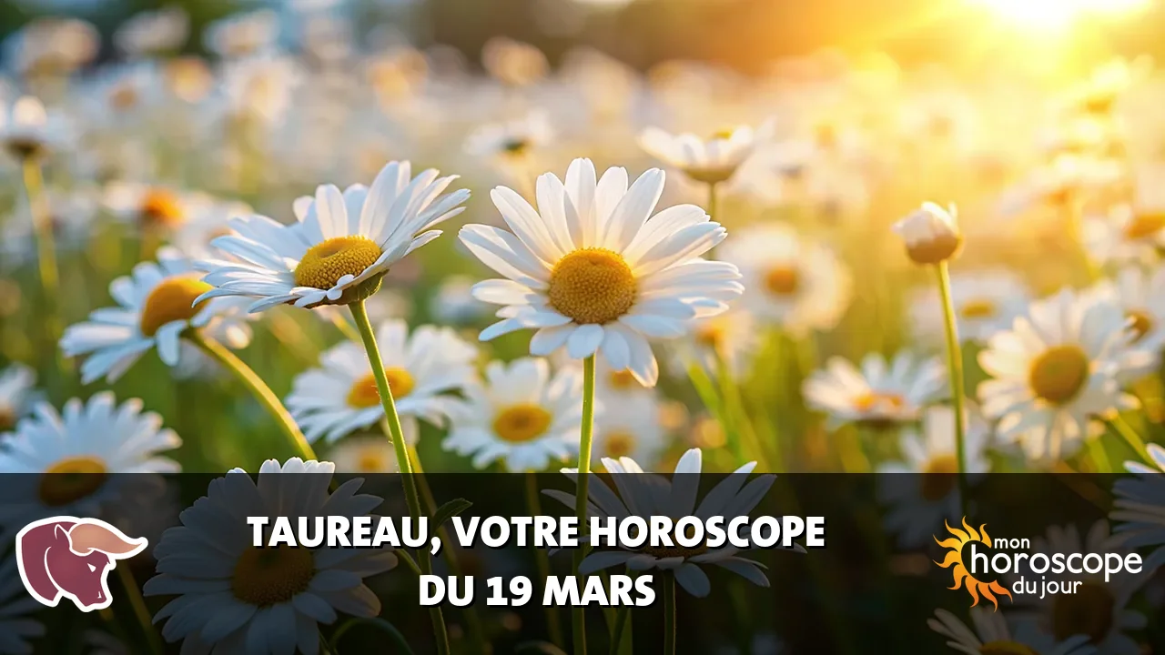 Horoscope du Taureau du mercredi 19 mars 2025