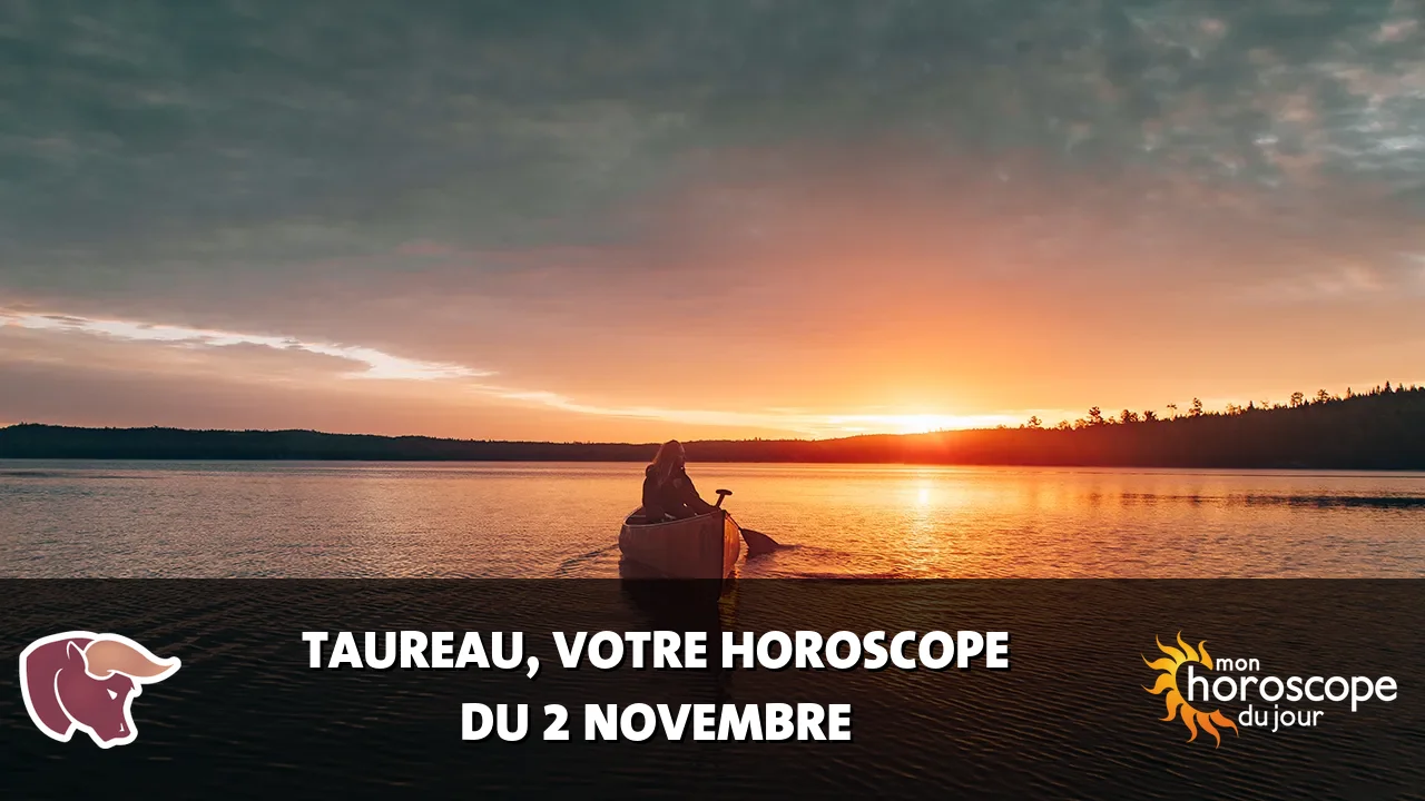 Horoscope du Taureau du jeudi 2 novembre 2023