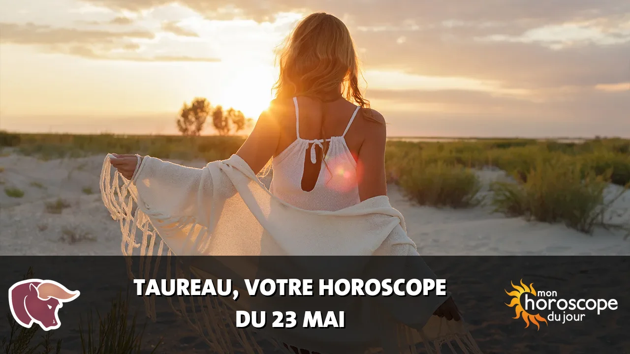 Horoscope du Taureau du dimanche 24 mai 2026