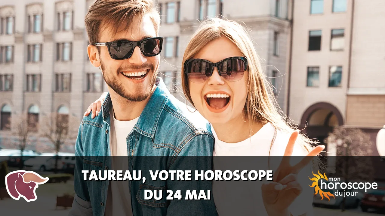 Horoscope du Taureau du lundi 25 mai 2026