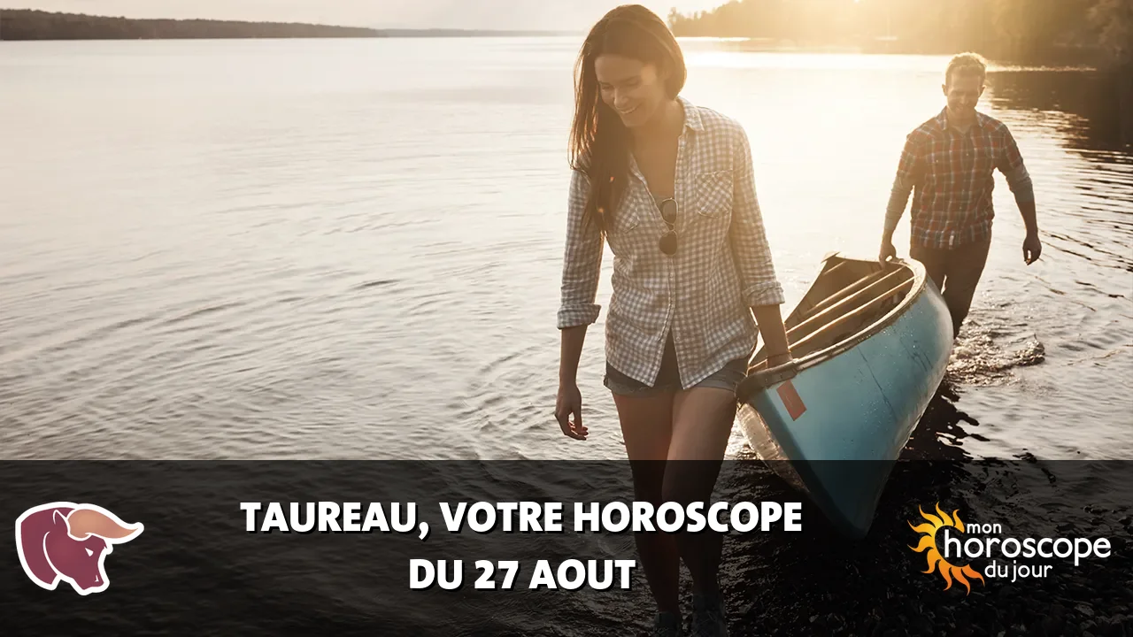 Horoscope du Taureau du jeudi 27 aout 2026